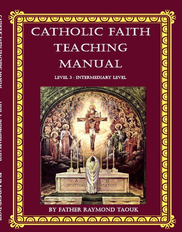 Catholic Faith Teaching Manual — Level 3: Intermediary Level (Age 11, Grade 4) by Father Raymond Taouk - JMJ Catholic Productsvariant