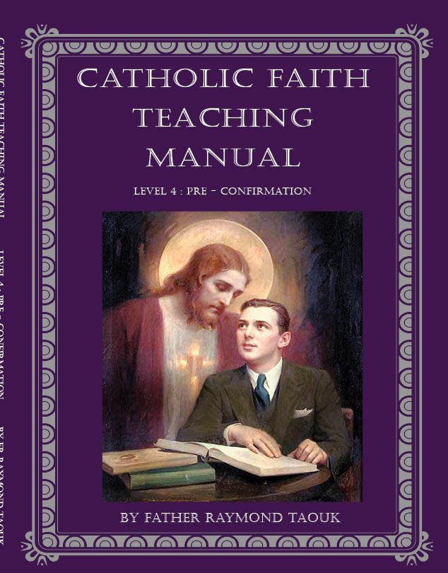 Catholic Faith Teaching manual, Level 4 - Pre - Confirmation (age 11-12, Grade 5) By Father Taouk - JMJ Catholic Products#variant