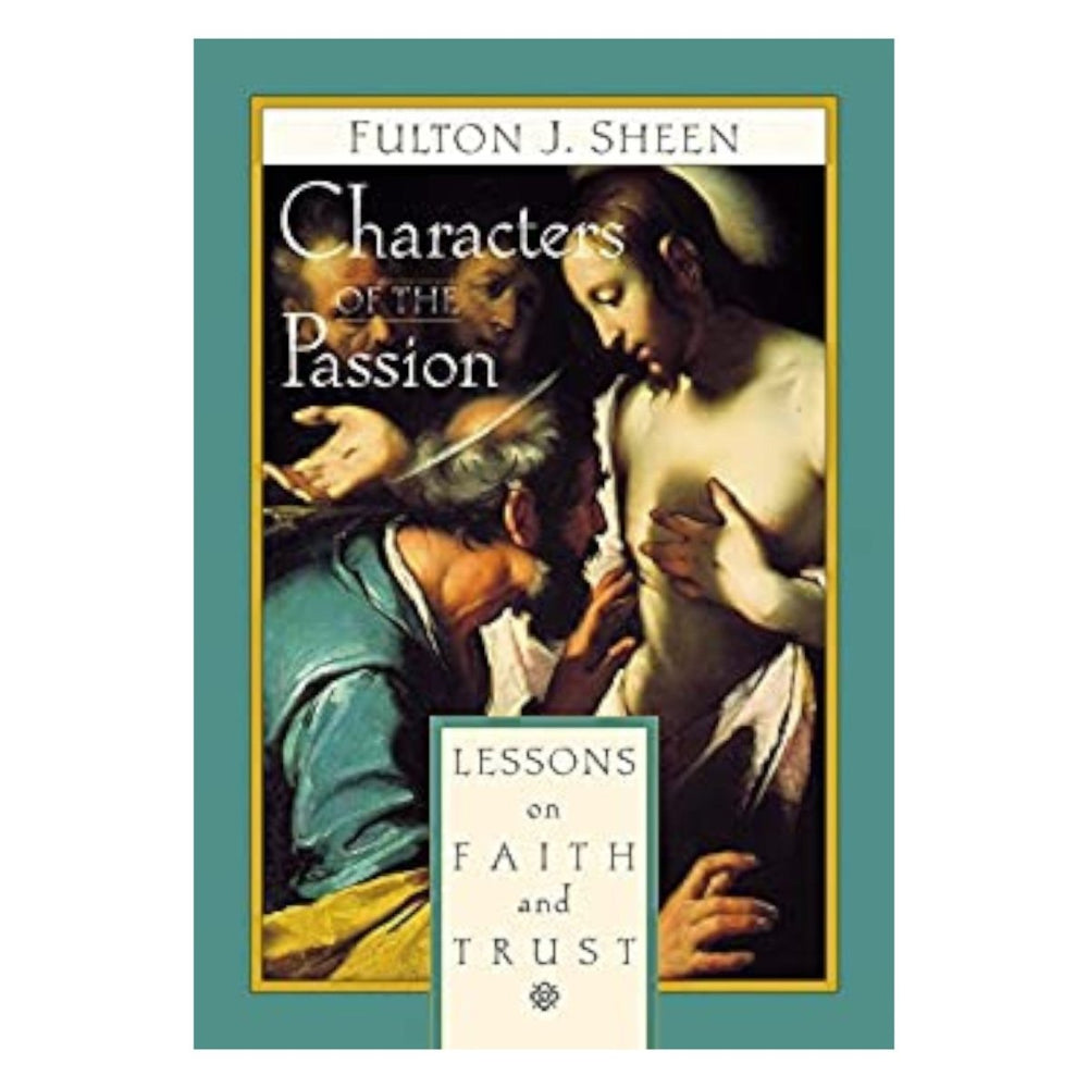 Characters of the Passion: Lessons on Faith and Trust (free delivery) - JMJ Catholic Products#variant