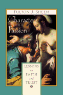 Characters of the Passion: Lessons on Faith and Trust (free delivery) - JMJ Catholic Products#variant