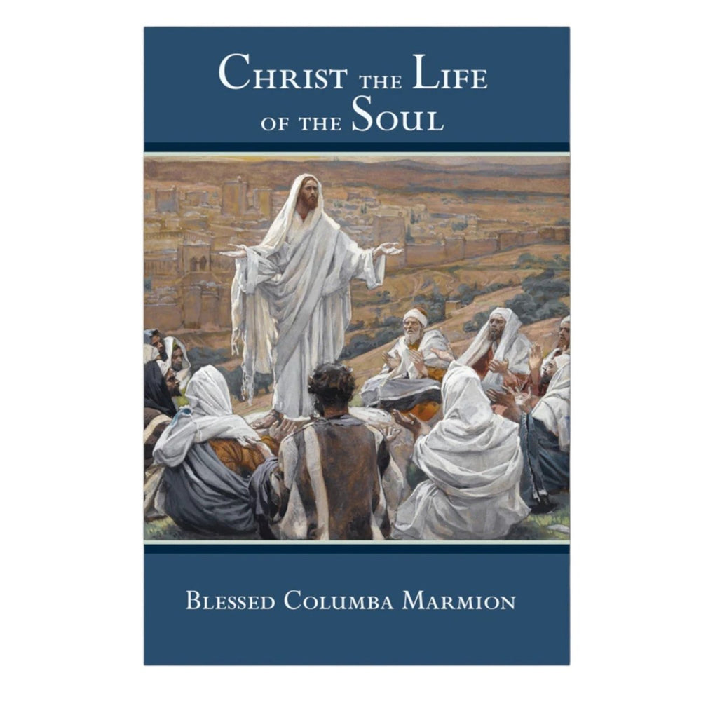 Christ the Life of the Soul : Blessed Columba Marmion, - JMJ Catholic Products#variant