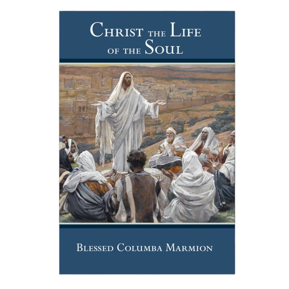 Christ the Life of the Soul: Blessed Columba Marmion - JMJ Catholic Productsvariant