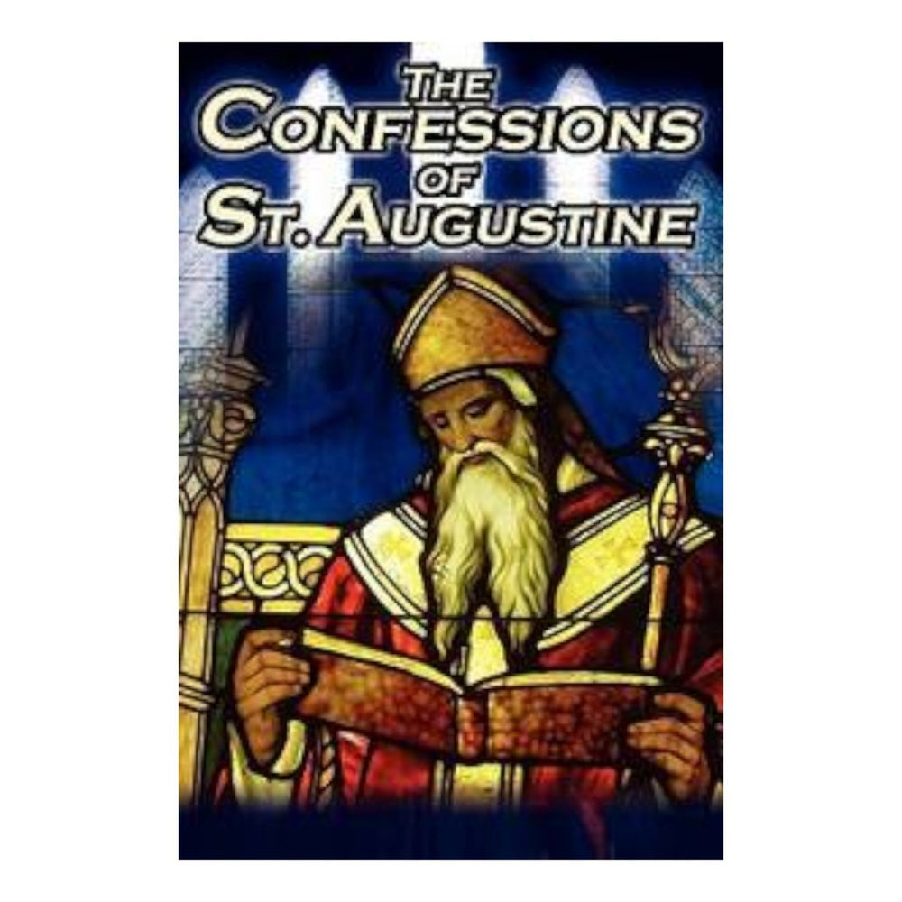Confessions of St. Augustine: The Original, Classic Text by Augustine Bishop of Hippo, His Autobiography and Conversion Story (free delivery) - JMJ Catholic Products#variant