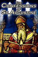 Confessions of St. Augustine: The Original, Classic Text by Augustine Bishop of Hippo, His Autobiography and Conversion Story (free delivery) - JMJ Catholic Products#variant