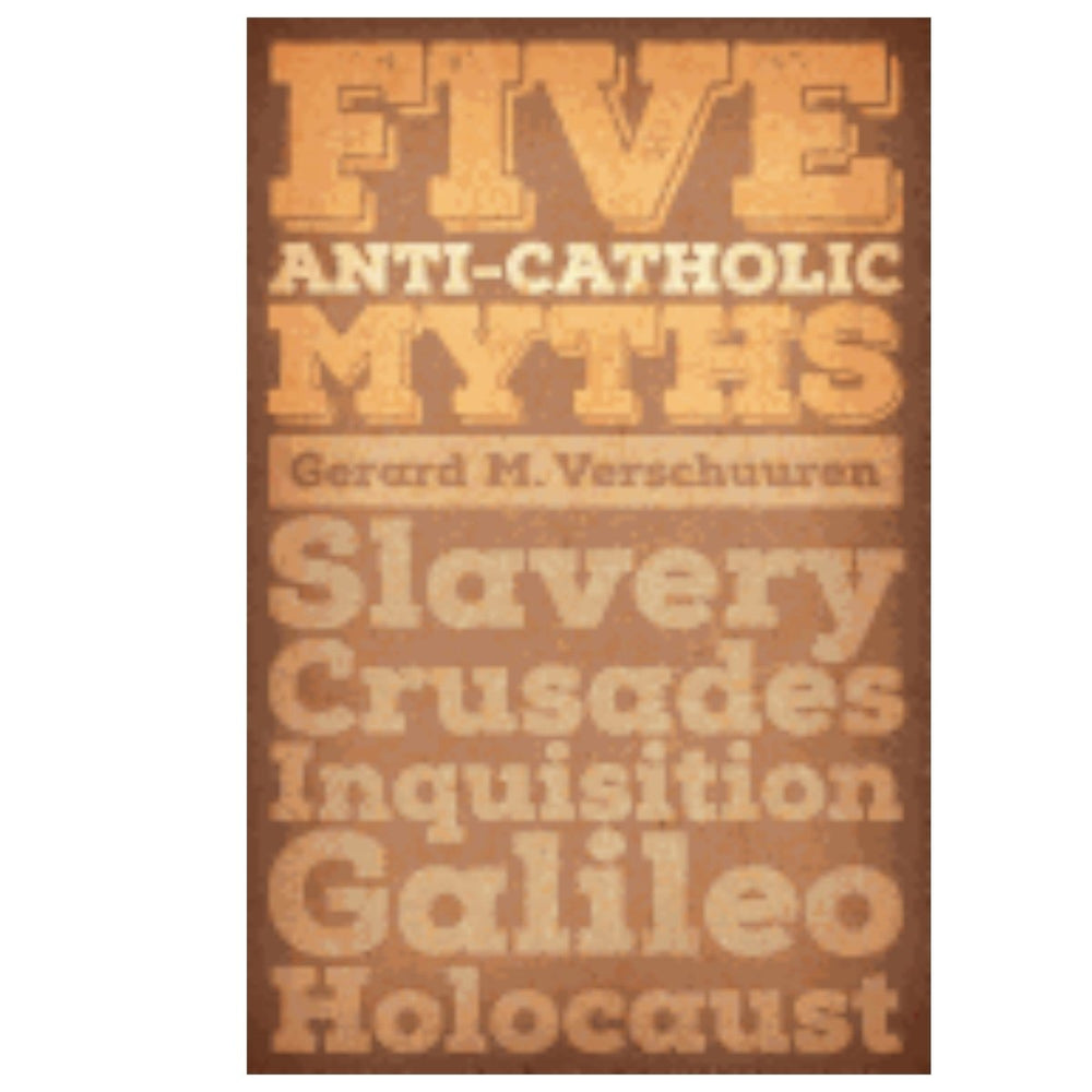 Five Anti-Catholic Myths: Slavery, Crusades, Inquisition, Galileo, Holocaust (free delivery) - JMJ Catholic Products#variant