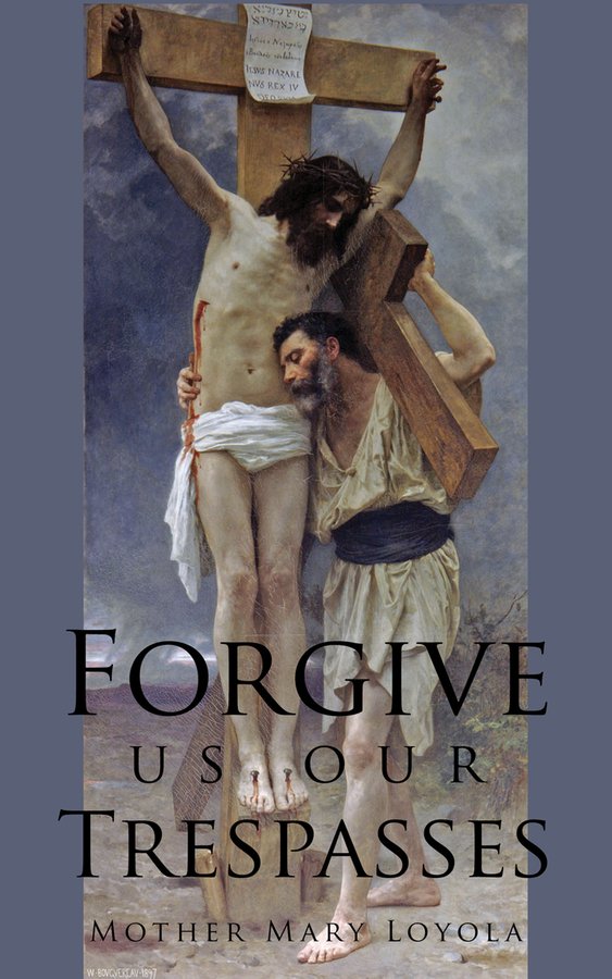 Forgive us our Trespasses- Mother Mary Loyola (free delivery) - JMJ Catholic Products#variant