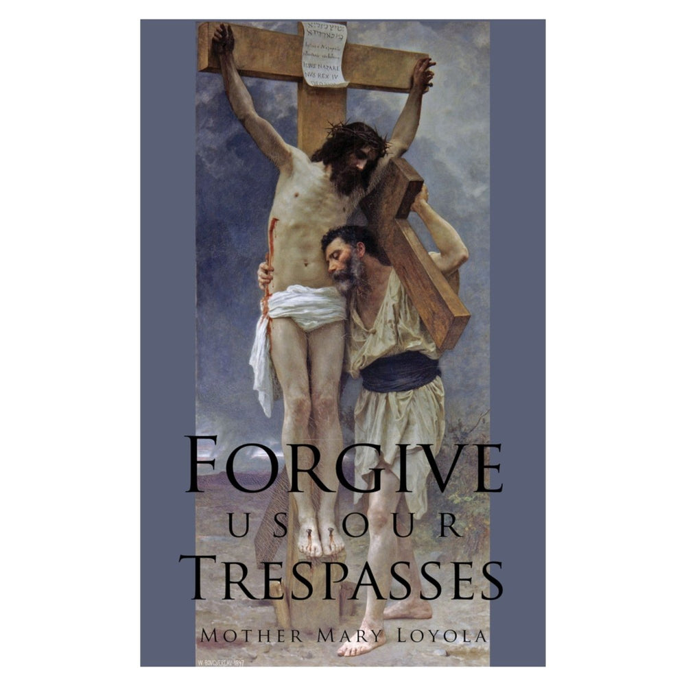 Forgive us our Trespasses- Mother Mary Loyola (free delivery) - JMJ Catholic Products#variant