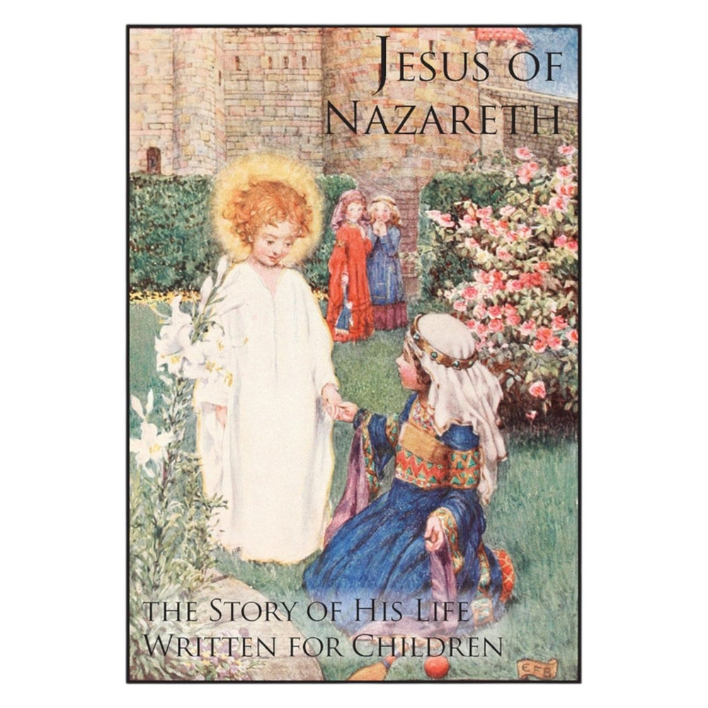 Jesus of Nazareth: The Story of His Life Written for Children-ws Mother Mary Loyola (Free delivery) - JMJ Catholic Products#variant