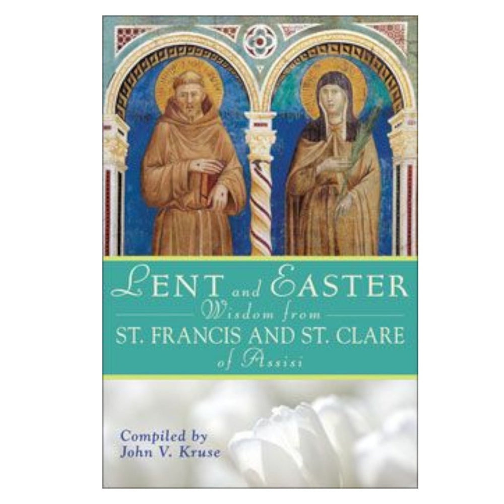 Lent and Easter Wisdom From St. Francis and St. Clare of Assisi (free delivery) - JMJ Catholic Products#variant