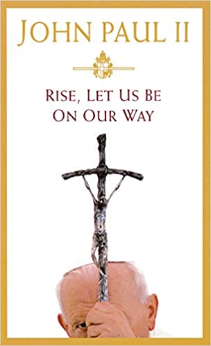 Rise, Let Us Be on Our Way (Hardcover) - JMJ Catholic Products#variant