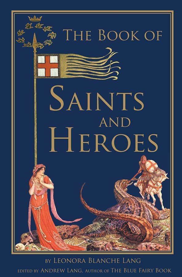 The Book of Saints and Heroes — by Leonora Blanche Lang - JMJ Catholic Productsvariant