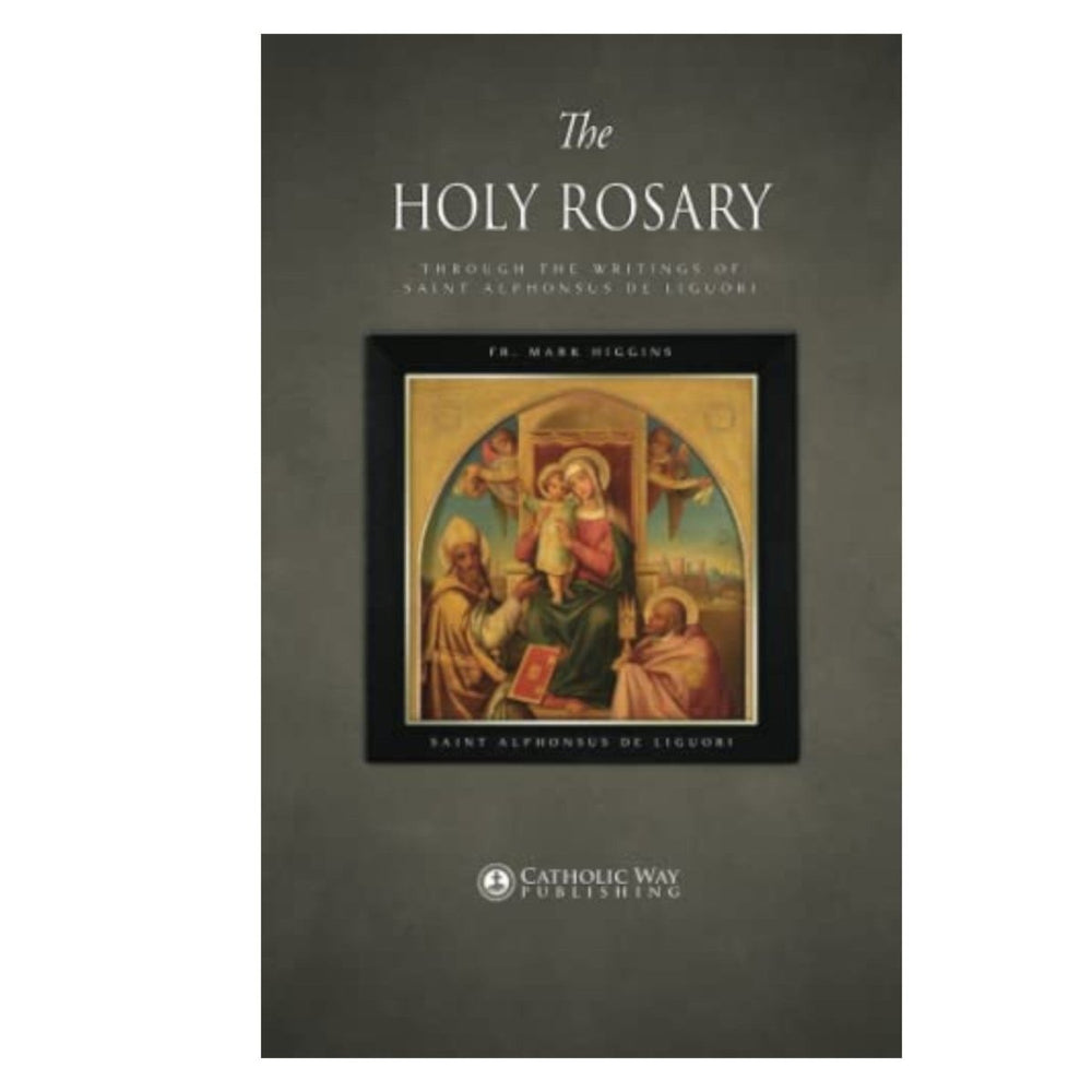 The Holy Rosary through the Writings of Saint Alphonsus de Liguori - JMJ Catholic Products#variant