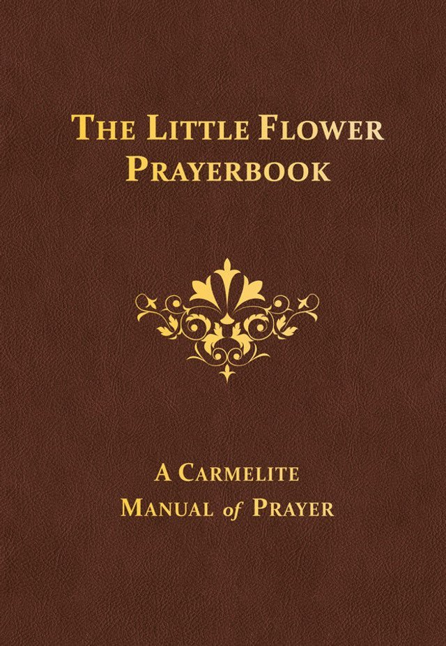 The Little Flower Prayerbook: A Carmelite Manual of Prayer - JMJ Catholic Productsvariant