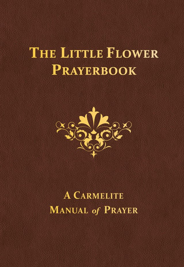 The Little Flower Prayerbook: A Carmelite Manual of Prayer - JMJ Catholic Products#variant