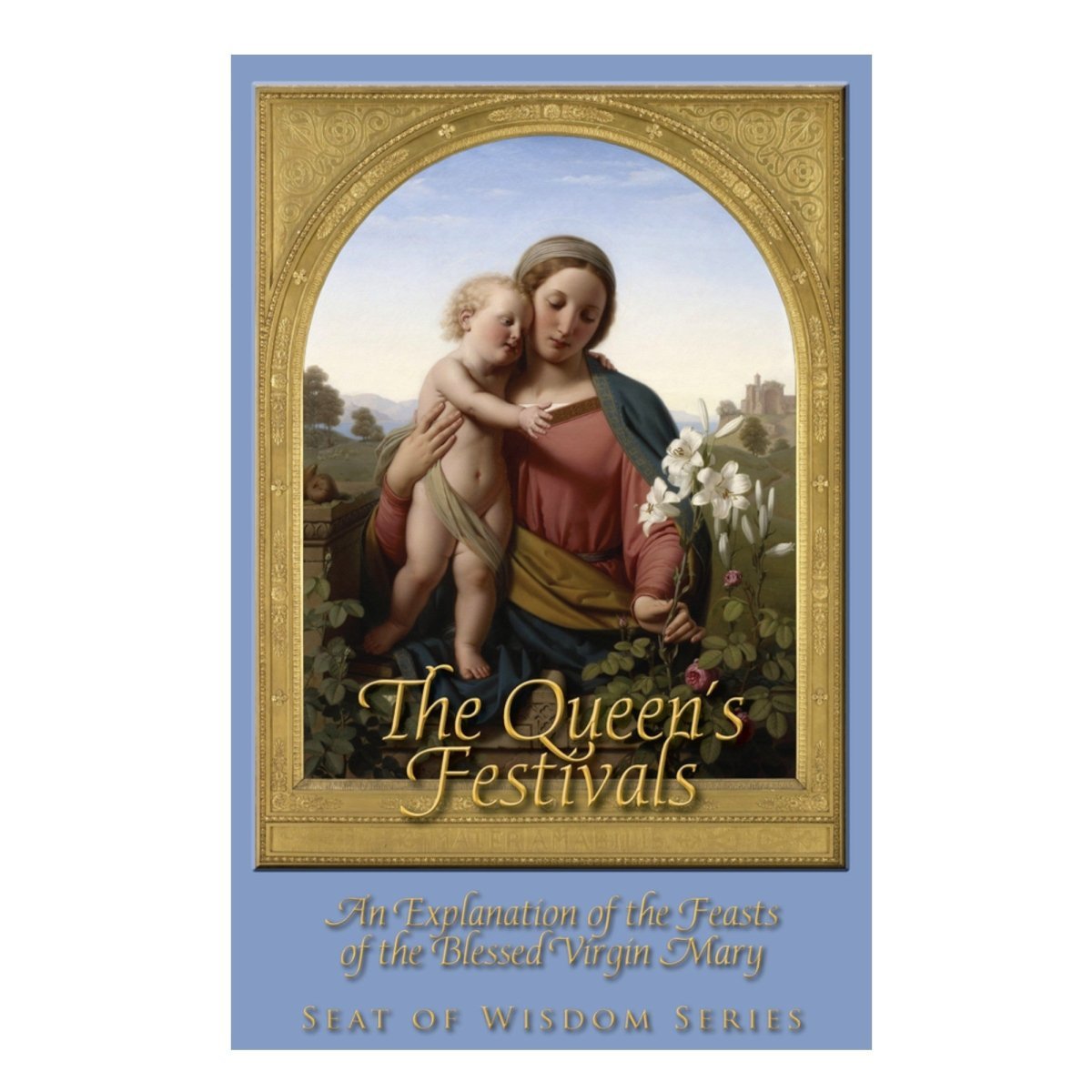 The Queen's Festivals — by Mother Mary St. Peter - JMJ Catholic Productsvariant