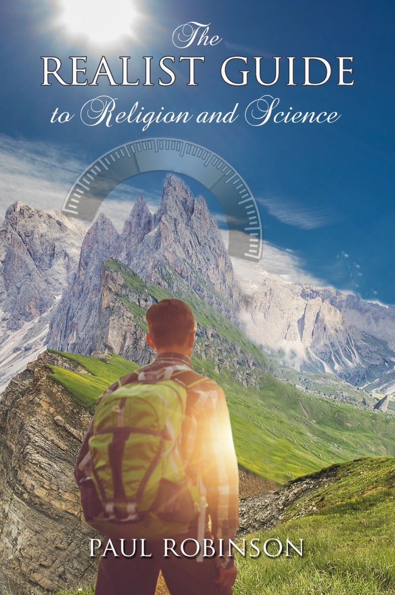 The Realist Guide to Religion and Science by Fr Paul Robinson (AUS) - JMJ Catholic Products#variant
