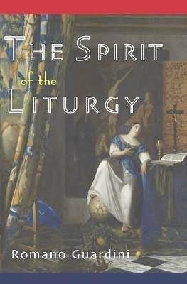 The Spirit of the Liturgy, by Romano Guardini - JMJ Catholic Productsvariant