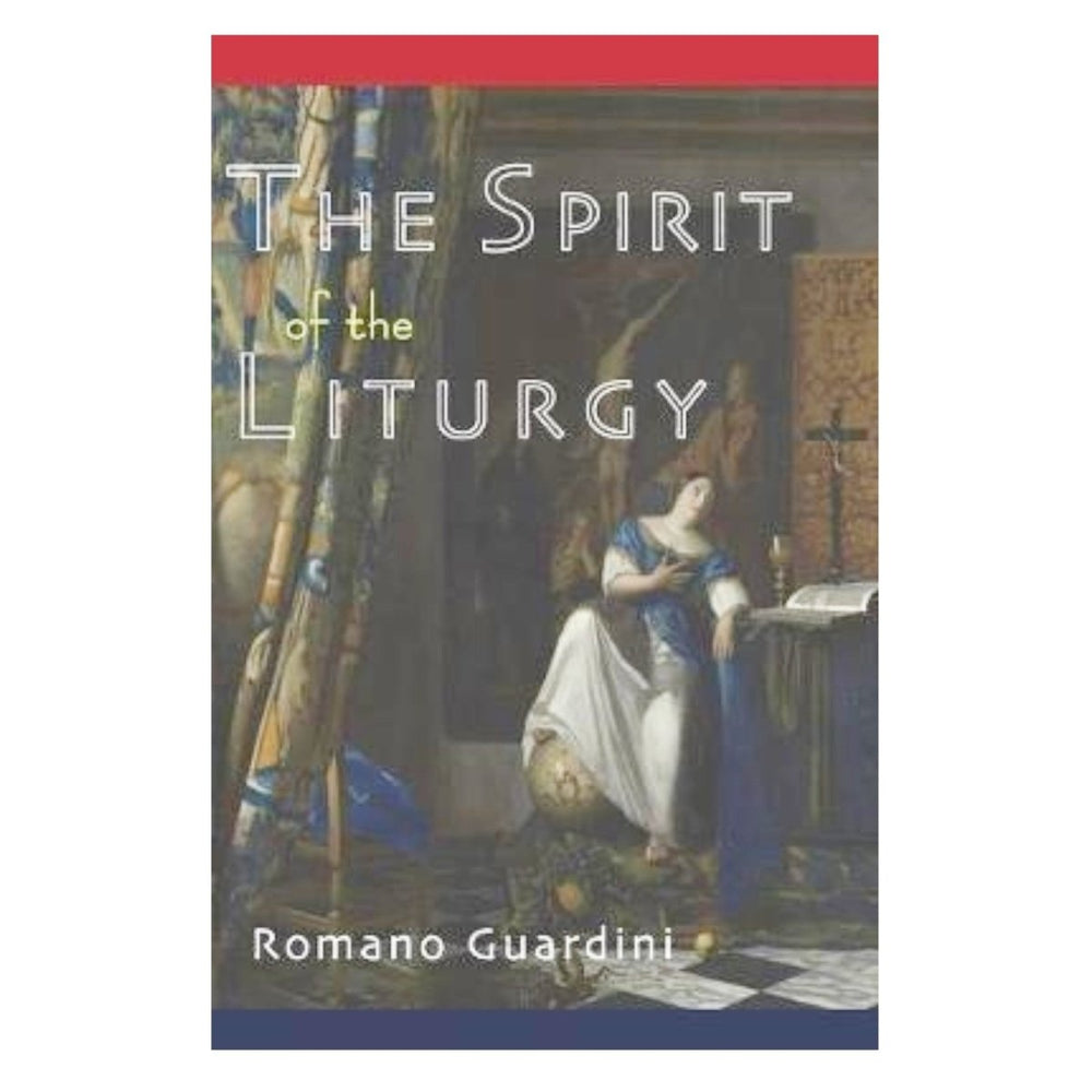 The Spirit of the Liturgy, by Romano Guardini - JMJ Catholic Productsvariant