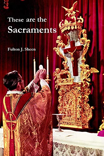 These are the Sacraments, by Bishop Fulton.J. Sheen (free shipping) - JMJ Catholic Products#variant