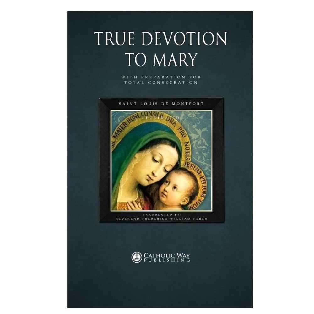 True Devotion to Mary: With Preparation for Total Consecration - JMJ Catholic Products#variant